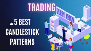 5 Best candlestick patterns for trading