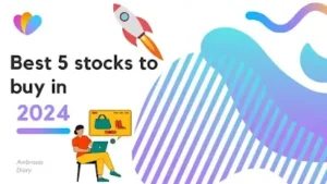 Best 5 Stocks to Buy in 2024