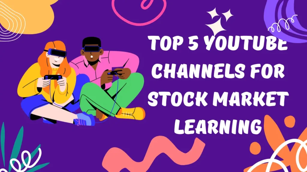 Top 5 youtube channels for stock market learning Top 5 youtube channels for share market learning